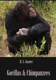 Title: Gorillas & Chimpanzees (Illustrated), Author: R. L. Garner