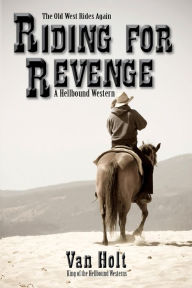 Title: Riding for Revenge, Author: Van Holt