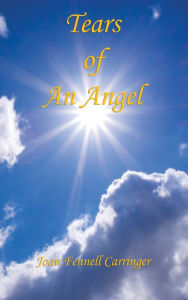 Title: Tears of an Angel, Author: Joan Fennell Carringer