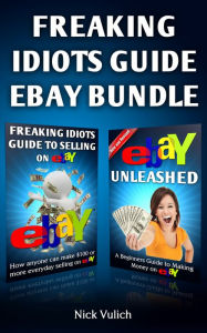 Title: Freaking Idiots Guide eBay Bundle, Author: Nick Vulich