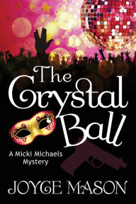 Title: The Crystal Ball, Author: Joyce Mason