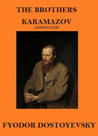 Title: The Brothers Karamazov (Annotated), Author: Fyodor Dostoyevsky