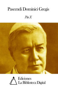 Title: Pascendi Dominici Gregis, Author: Pío X