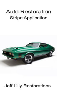 Title: Auto Restoration, Stripe Application, Author: Jeff Lilly