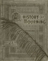 Title: A History of Mourning (Illustrated), Author: Richard Davey