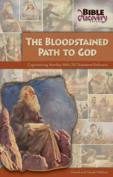 The Bloodstained Path To God; Experiencing Worship With OT Believers
