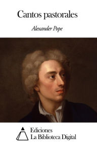 Title: Cantos pastorales, Author: Alexander Pope