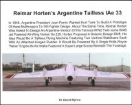 Title: Reimar Horten’s Argentine Tailless IAe 33 Part 1, Author: David Myhra PhD