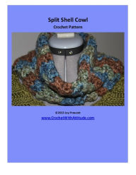 Title: Split Shell Cowl Scarf Crochet Pattern, Author: Joy Prescott