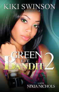 Title: Green Eye Bandit part 2, Author: Kiki Swinson