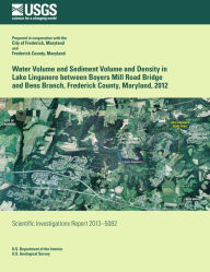 Title: Water Volume and Sediment Volume and Density in Lake Linganore between Boyers Mill Road Bridge and Bens Branch, Frederick County, Maryland (2012), Author: Andrew Sekellick