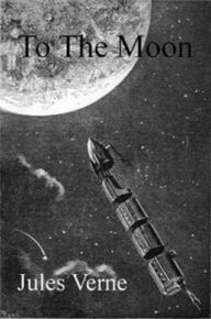 Title: From the Earth to the Moon (Illustrated), Author: Jules Verne