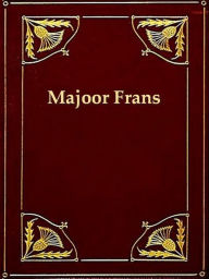 Title: Majoor Frans, Author: A. L. G. Bosboom-Toussaint