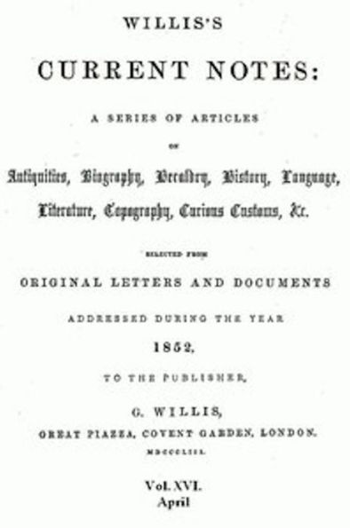 Willis's Current Notes, No. XVI., April 1852 (Illustrated)