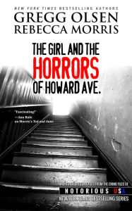 Title: The Girl and the Horrors of Howard Ave., Author: Gregg Olsen