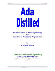 Title: Ada Distilled: An Introduction to Ada Programming for Experienced Computer Programmers, Author: Richard Riehle