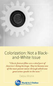 Title: Colorization: Not a Black-and-White Issue, Author: Debra Wishik