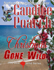 Title: Christmas Gone Wild, Author: Candice Poarch