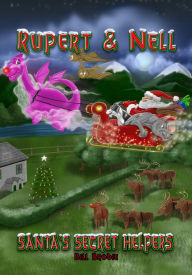 Title: Rupert & Nell: Santa's Secret Helpers, Author: Bill Brodie