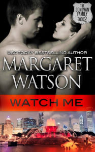 Title: Watch Me, Author: Margaret Watson