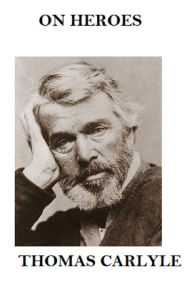 Title: On Heroes, Author: Thomas Carlyle