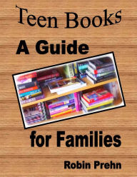 Title: Teen Books A Guide for Families, Author: Robin Prehn