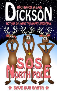 Title: S.O.S. North Pole, Author: Richard Alan Dickson