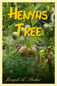 Title: Henyas' Tree, Author: Joseph Stokes