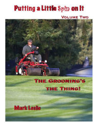 Title: Putting a Little Spin on It: The Grooming's the Thing!, Author: Mark Leslie