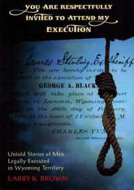 Title: You Are Respectfully Invited to Attend My Execution, Author: Larry Brown