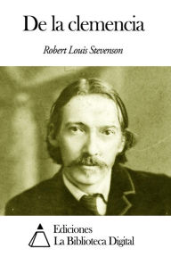 Title: De la clemencia, Author: Robert Louis Stevenson