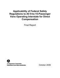 Title: Applicability of Federal Safety Regulations to All 9-to-15-Passenger Vans Operating Interstate for Direct Compensation, Author: Miles U.S. Department of Transportation