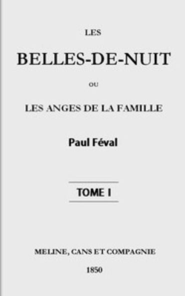 Les belles-de-nuit, tome I (Illustrated)