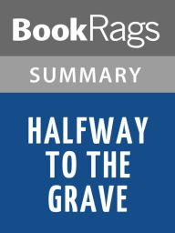 Title: Halfway to the Grave by Jeaniene Frost l Summary & Study Guide, Author: Elizabeth Smith