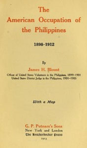 Title: The American Occupation of the Philippines, Author: James H. Blount