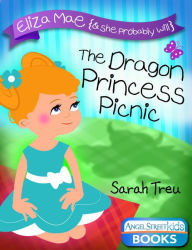 Title: Eliza Mae {& she probably will} - The Dragon Princess Picnic, Author: Sarah Treu