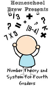 Title: Number Theory and System for Fourth Graders, Author: Greg Sherman