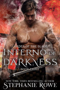 Title: Inferno of Darkness (Order of the Blade), Author: Stephanie Rowe