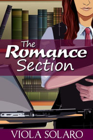 Title: The Romance Section, Author: Viola Solaro