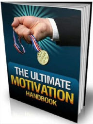Title: Best Ultimate Motivation Handbook - Motivation is the key to overcome the barriers of your success. .., Author: eBook On