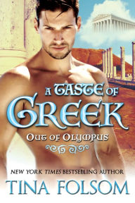 Title: A Taste of Greek (Out of Olympus #3), Author: Tina Folsom