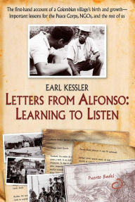 Title: Letters from Alfonso: Learning to Listen, Author: Earl Kessler