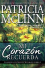 Mi Corazon Recuerda (Flores Silvestres de Wyoming Libro 4)