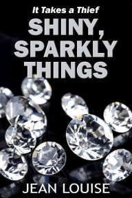 Title: Shiny, Sparkly Things, Author: Jean Louise