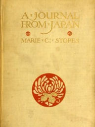 Title: A Journal From Japan, Author: Marie Stopes