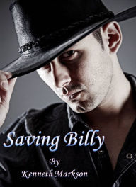 Title: Saving Billy (A Western Historical Thriller - A Knowles Sequel), Author: Kenneth Markson