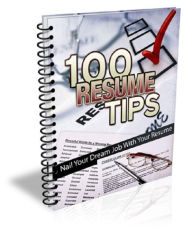 Title: 100 Resume Writing Tips, Author: Mike Morley