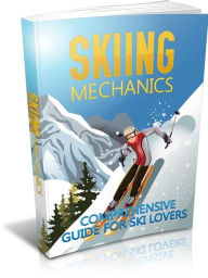 Title: Skiing Mechanics, Author: Mike Morley