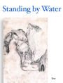 Standing by Water: Parado Cerca al Agua