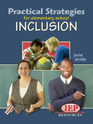 Title: Practical Strategies for Elementary School Inclusion, Author: June June